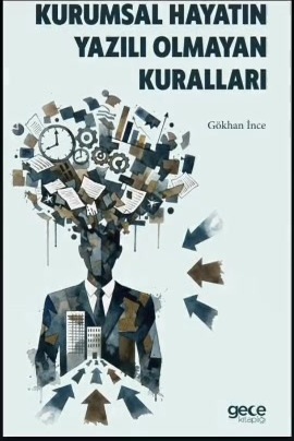 Kurumsal Hayatın Yazılı Olmayan Kuralları